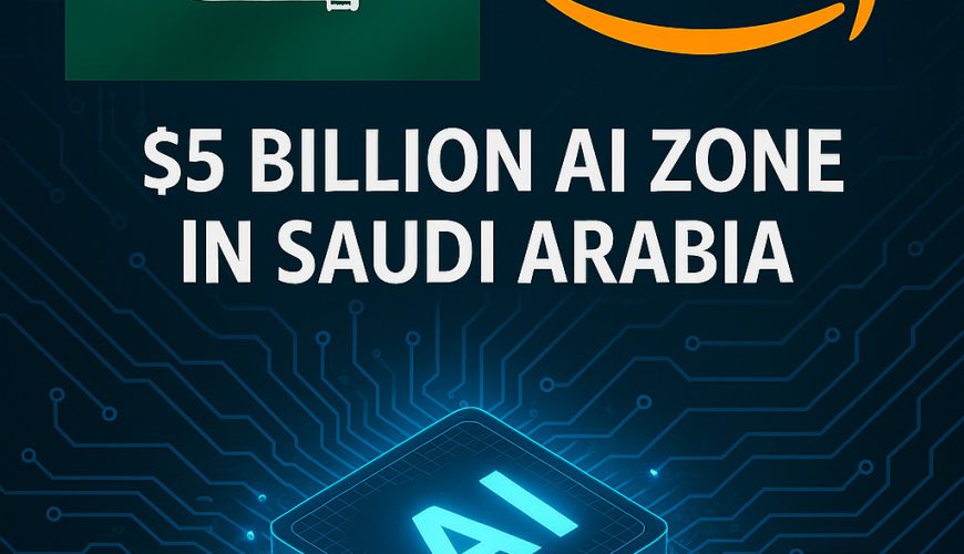 AWS-5billion-AI-Zone-in-Saudi-Arabia