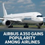 AirbusA350GainsPopularityAmongAirl