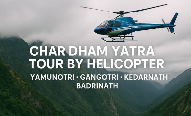 Char Dham Yatra By Helicopter