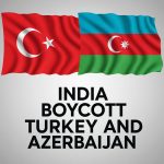 India Boycot Turkey & Azerbaijan
