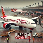 Air India cancelled flight.